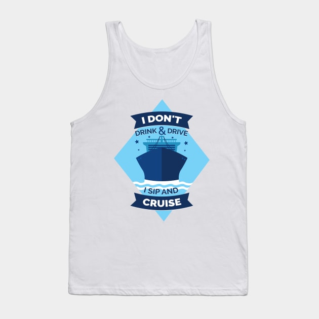 Cruise Ship Funny Quote Design Tank Top by CoolArts